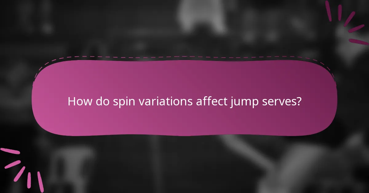How do spin variations affect jump serves?