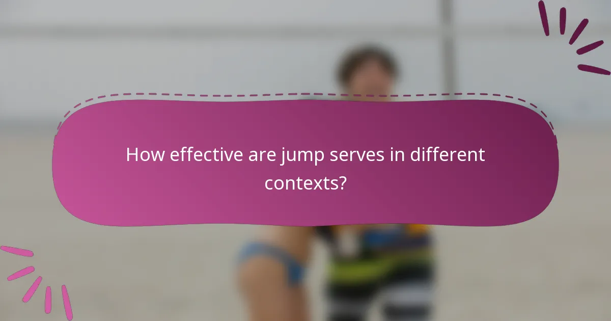 How effective are jump serves in different contexts?
