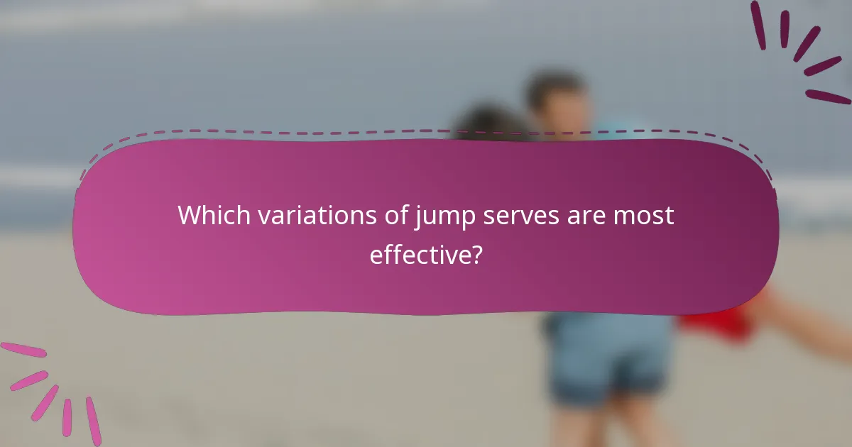 Which variations of jump serves are most effective?